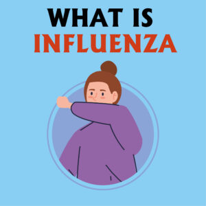 Influenza/Flu